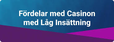 Casino Låg Insättning Spela Smart och Säkert -1576004495 Casino Låg Insättning Spela Smart och Säkert -1576004495