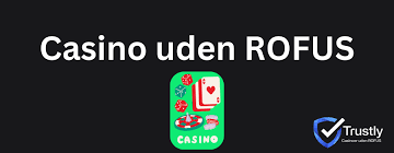 Oplev Online Casinoer Uden ROFUS i Danmark -1849476651